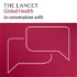 The Lancet Global Health in conversation with