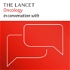 The Lancet Oncology in conversation with