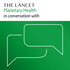 The Lancet Planetary Health in conversation with