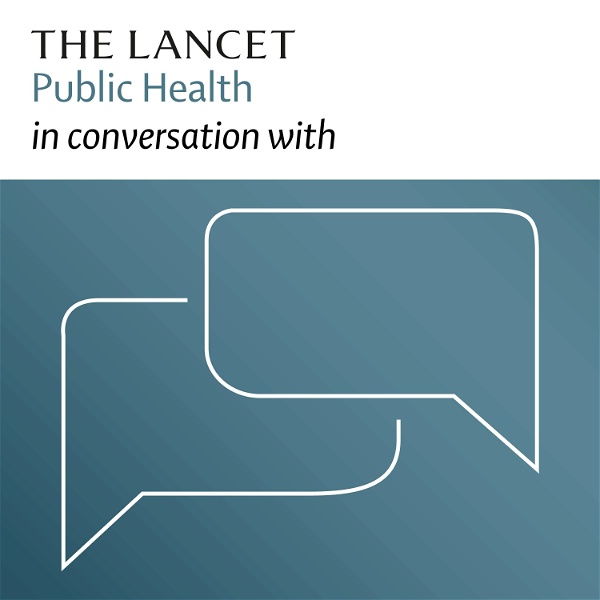 Artwork for The Lancet Public Health in conversation with
