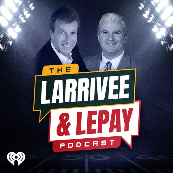 Artwork for The Larrivee & Lepay Podcast