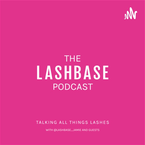 Artwork for The LashBase Podcast