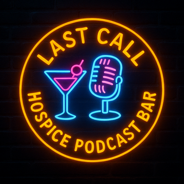 Artwork for The Last Call Hospice Podcast Bar