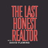The Last Honest Realtor