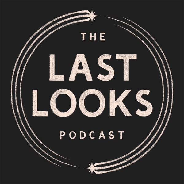 Artwork for The Last Looks Podcast
