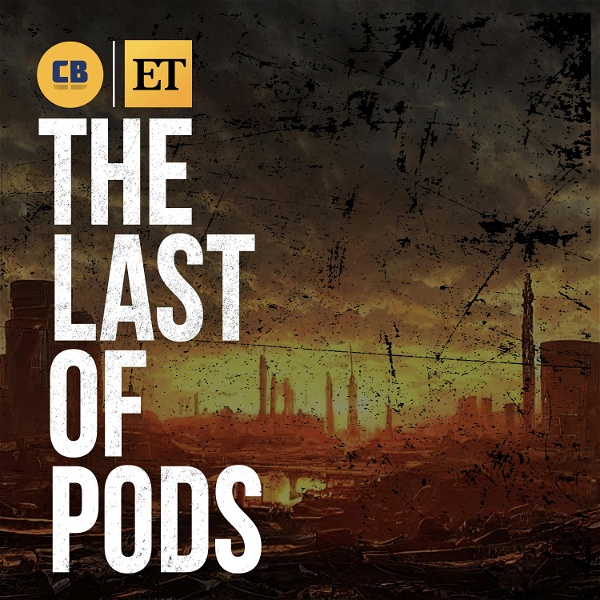 Artwork for The Last Of Pods: A ComicBook & ET Last Of Us Podcast