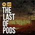 The Last Of Pods: A ComicBook & ET Last Of Us Podcast