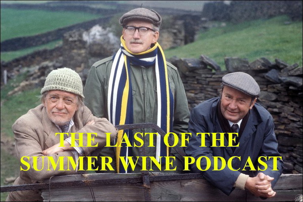 Artwork for The Last Of The Summer Wine Podcast