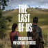 The Last of Us: Presented by Pop Culture Leftovers
