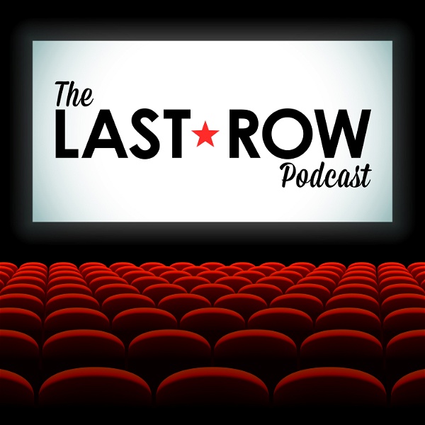 Artwork for The Last Row: A Pretty Good Movie Podcast