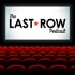 The Last Row: A Pretty Good Movie Podcast
