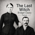 The Last Witch Bridget Cleary Podcast