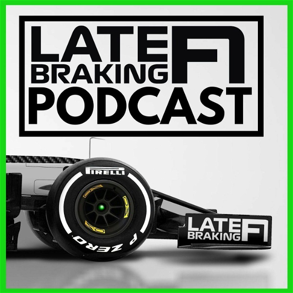 Artwork for The Late Braking F1 Podcast