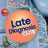 The Late Diagnosis Club
