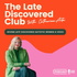 The Late Discovered Club