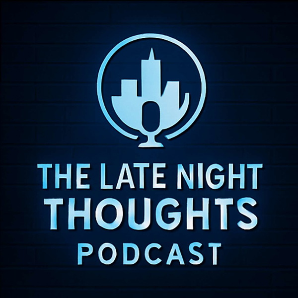 Artwork for The Late Night Thoughts Podcast