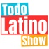 Todo Latino Show
