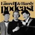 The Laurel & Hardy Podcast