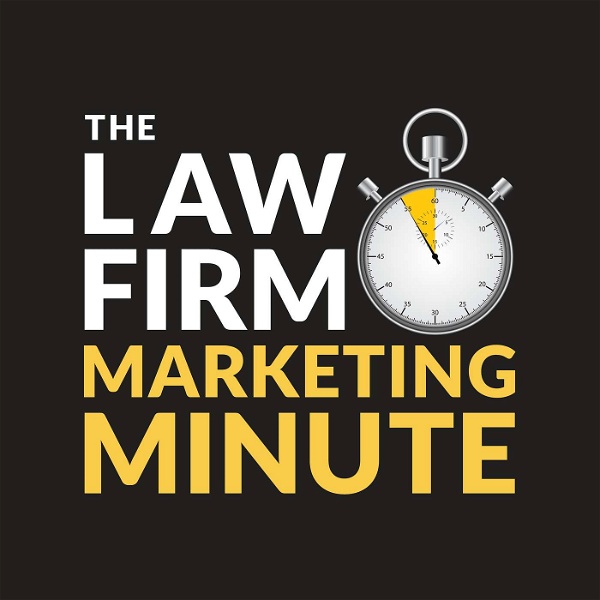 Artwork for The Law Firm Marketing Minute