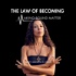 The Law of Becoming - Making Sound Matter, with Amorita