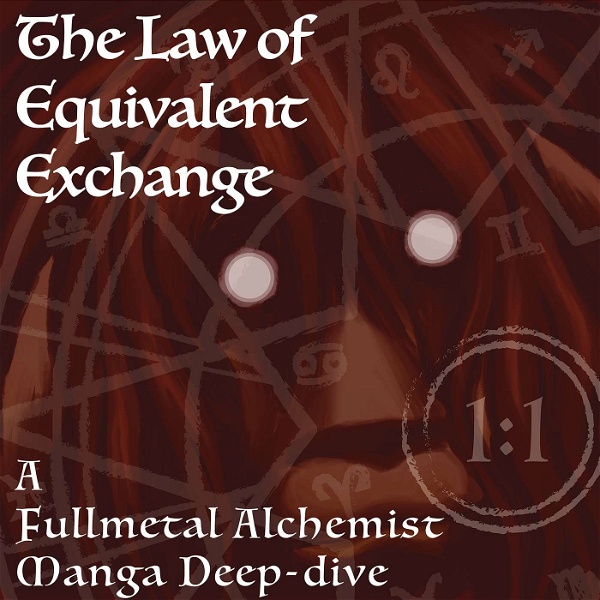 Artwork for The Law of Equivalent Exchange: A Fullmetal Alchemist manga podcast