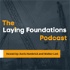 The Laying Foundations Podcast