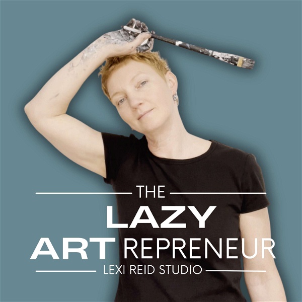Artwork for The Lazy Artrepreneur