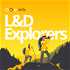 The L&D Explorers Podcast