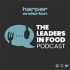 The Leaders in Food Podcast