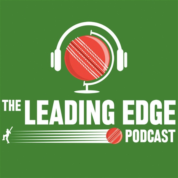 Artwork for The Leading Edge Cricket Podcast