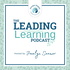 The Leading Learning Podcast