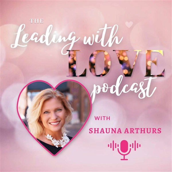 Artwork for The Leading With Love Podcast