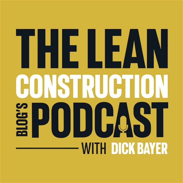 Artwork for The Lean Construction Blog's Podcast