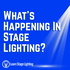 The Learn Stage Lighting Podcast