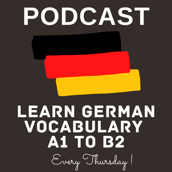 Artwork for The Learn German Vocabulary A1 To B2 Podcast
