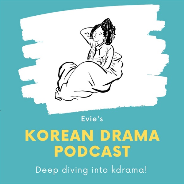 Artwork for Evie's Korean Drama Podcast
