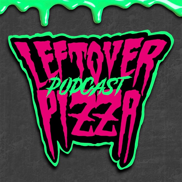 Artwork for The Leftover Pizza Podcast