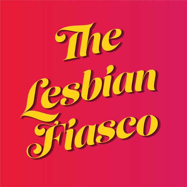 Artwork for The Lesbian Fiasco