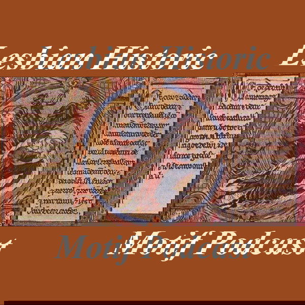 Artwork for The Lesbian Historic Motif Podcast