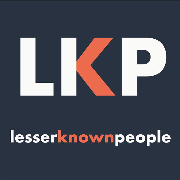 Artwork for The Lesser Known People Podcast
