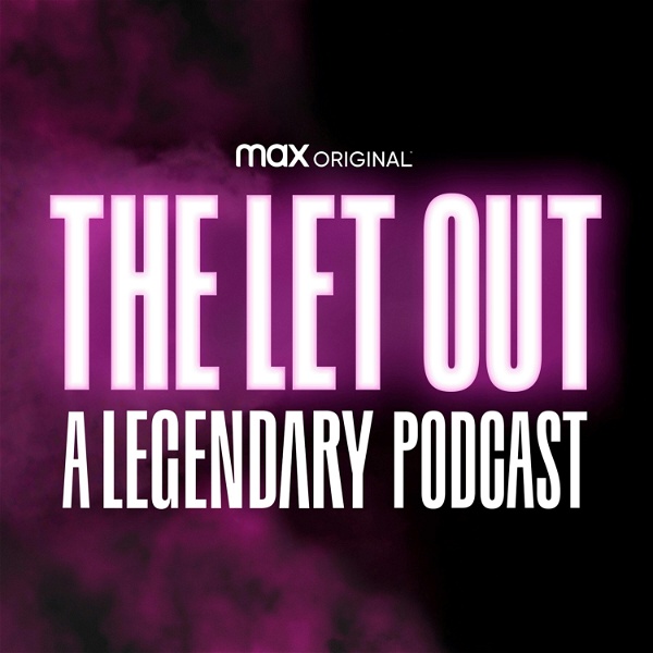 Artwork for The Let Out: A Legendary Podcast
