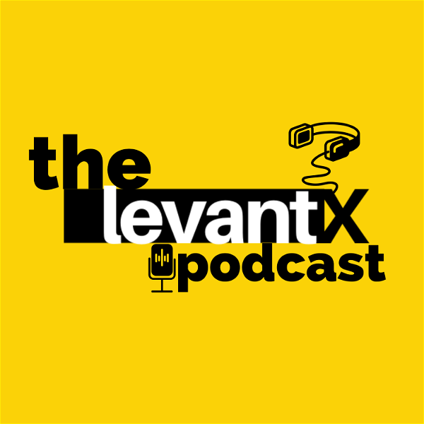 Artwork for The LevantX Podcast