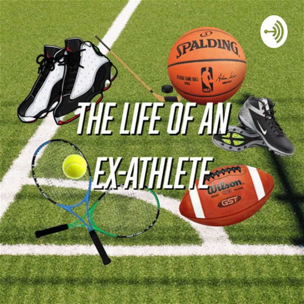 Artwork for The life of an Ex-Athlete
