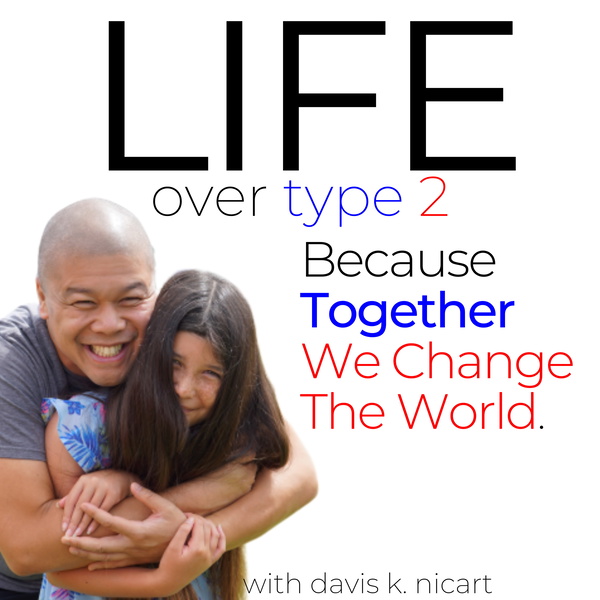 Artwork for The LIFE Over Type 2 Podcast