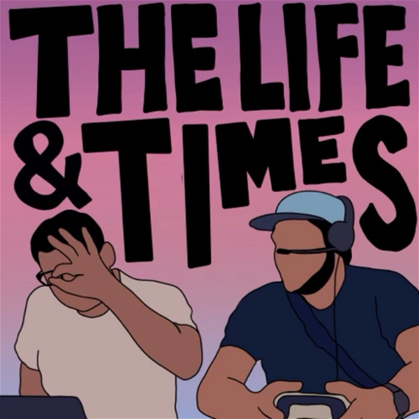 Artwork for The Life & Times