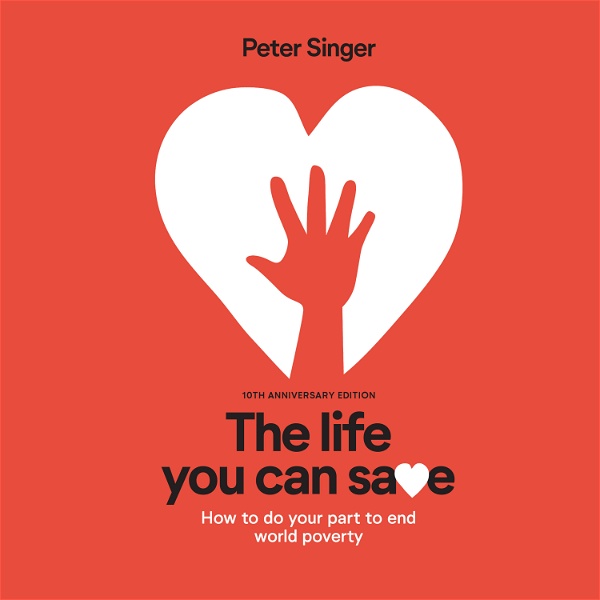 Artwork for The Life You Can Save by Peter Singer