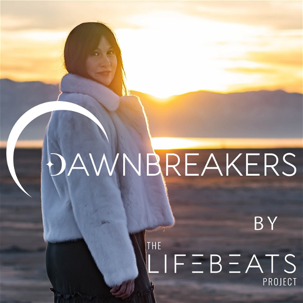 Artwork for Dawnbreakers by The LifeBeats Project