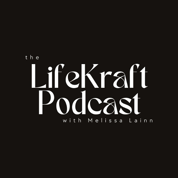 Artwork for The LifeKraft Podcast