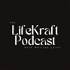 The LifeKraft Podcast