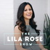 The Lila Rose Podcast